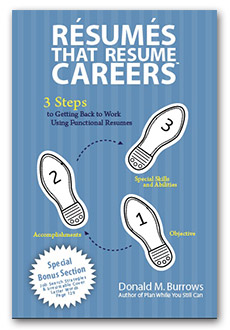 Résumés That Resume Careers: 3 Steps to Getting Back to Work Using Functional Résumés
